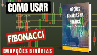 Como Usar Fibonacci em Opções Binárias na Prática.