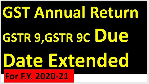 GST Annual Return GSTR 9/ GSTR 9C due date extended for FY 2020-21 #shorts