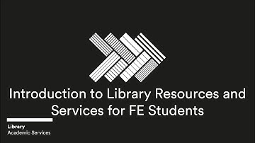 Introduction to Library Resources and Services for FE Students