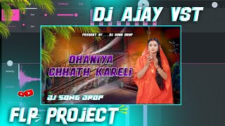 Chhath Puja Flp project Dj Ajay Vst || Dhanya Chhath Kareli Chhath Puja Song Flp project || Flp