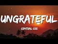 Central Cee - Ungrateful (Lyrics)