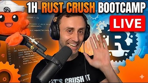 Rust Crush Bootcamp for beginners