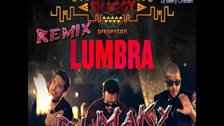 Cali y El Dandee - Lumbra (Dj MaKy Remix) COPY! FREE DL