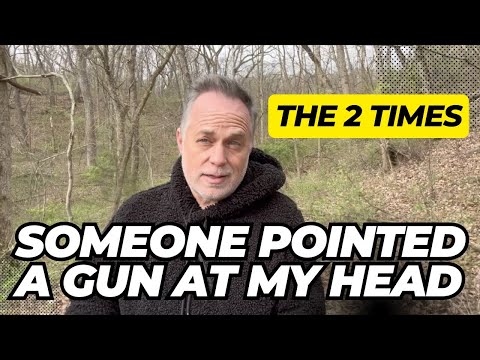 The Two Times I Had A Gun Pointed At My Head!