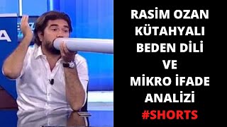 Rasim Ozan Kütahyalı Beden Dili Ve Mikro İfade Izi