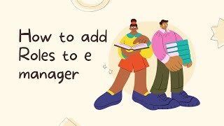 How To Add Roles To E Manager Business Management Software