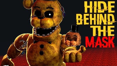 [FNAF/SFM/COLLAB] Hide behind the mask collab