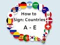 Learn How to Sign Countries: A-E