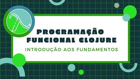 Curso de Programação Funcional em Clojure