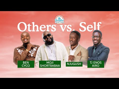DREAM AGAIN - OTHERS vs SELF. Featuring @BenCyco @MojiShortbabaa @NJUGUSH and TJ.