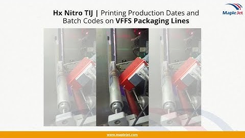 Hx Nitro TIJ Printer | Batch Code & Production Date Printing on VFFS Packaging