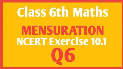 NCERT Maths class 6th chapter Mensuration Ex 10.1 Q6