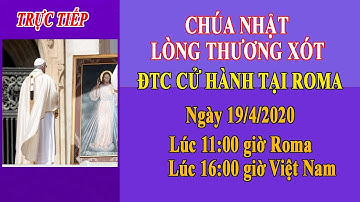 Thánh Lễ Lòng Chúa Thương Xót - ĐTC Phanxicô cử hành tại Roma ( 19/4/2020 )