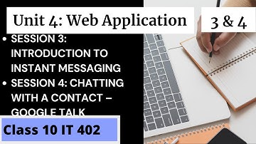 Introduction to Instant Messaging | Web Applications | Session 3 & Session 4 | CBSE Class X | IT 402