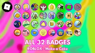 How to get ALL 32 BADGES in ROBLOX - Make a Cake (TUTORIAL)