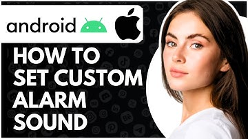 How To Set Custom Alarm Sound On Android or Iphone - Full Guide