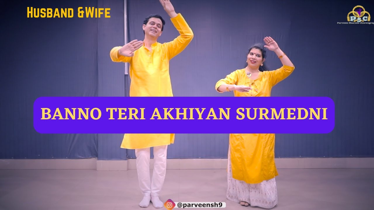 Banno Teri Akhiyan  Wedding Dance  Parveen Sharma