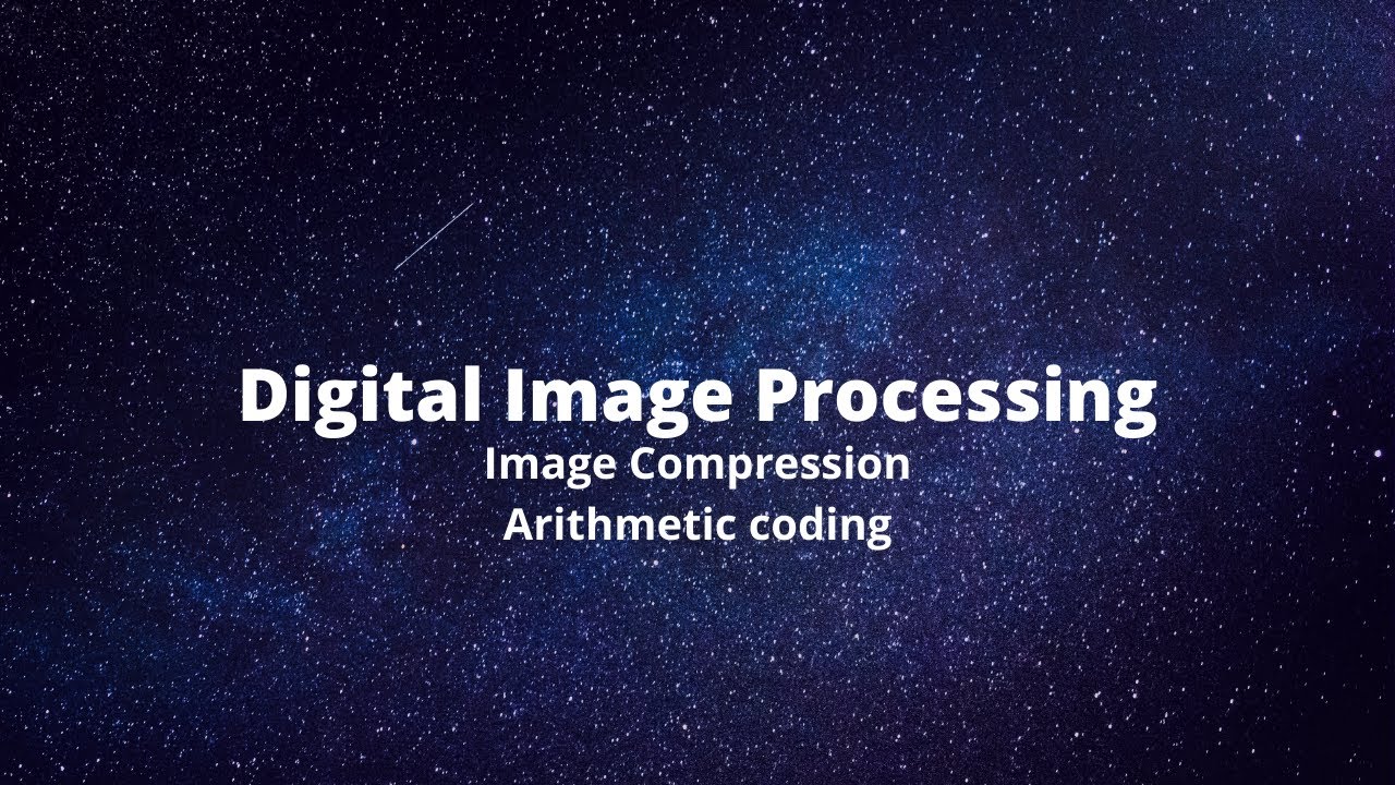 Arithmetic Coding in Digital Image Processing - YouTube