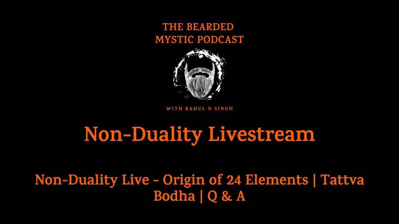 Non-Duality Live - Origin of 24 Elements | Tattva Bodha |