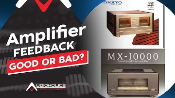 Why is Amplifier Feedback So Misunderstood by Some Audiophiles?