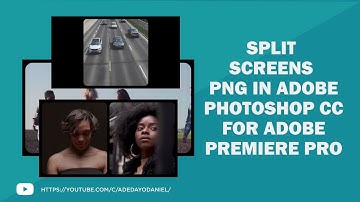 Create split screens PNG in Adobe Photoshop CC for Adobe Premiere pro