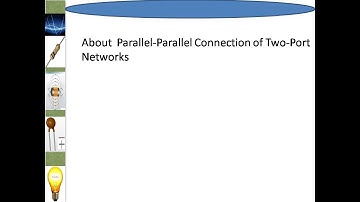 Parallel- Parallel Interconnection of Two Port Networks