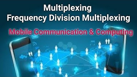 Frequency Division Multiplexing | Mobile Communication and Computing