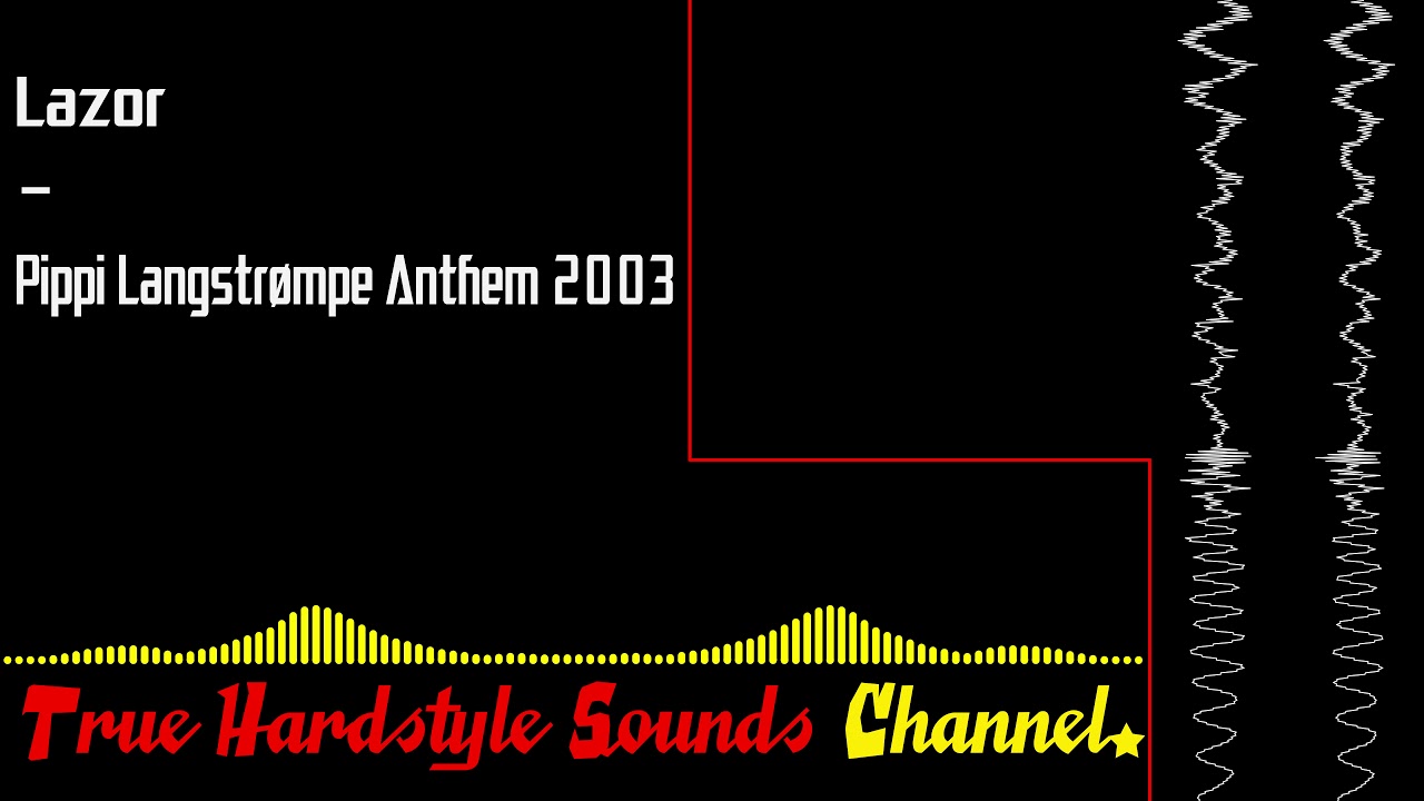 Lazor - Pippi Langstrømpe Anthem 2003