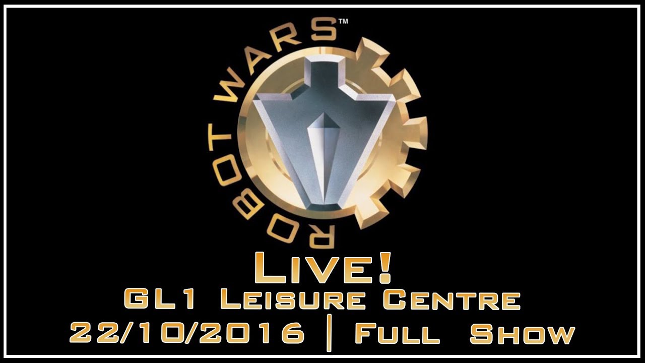 Robot Wars Live! Gloucester 22/10/2016 | Full Show