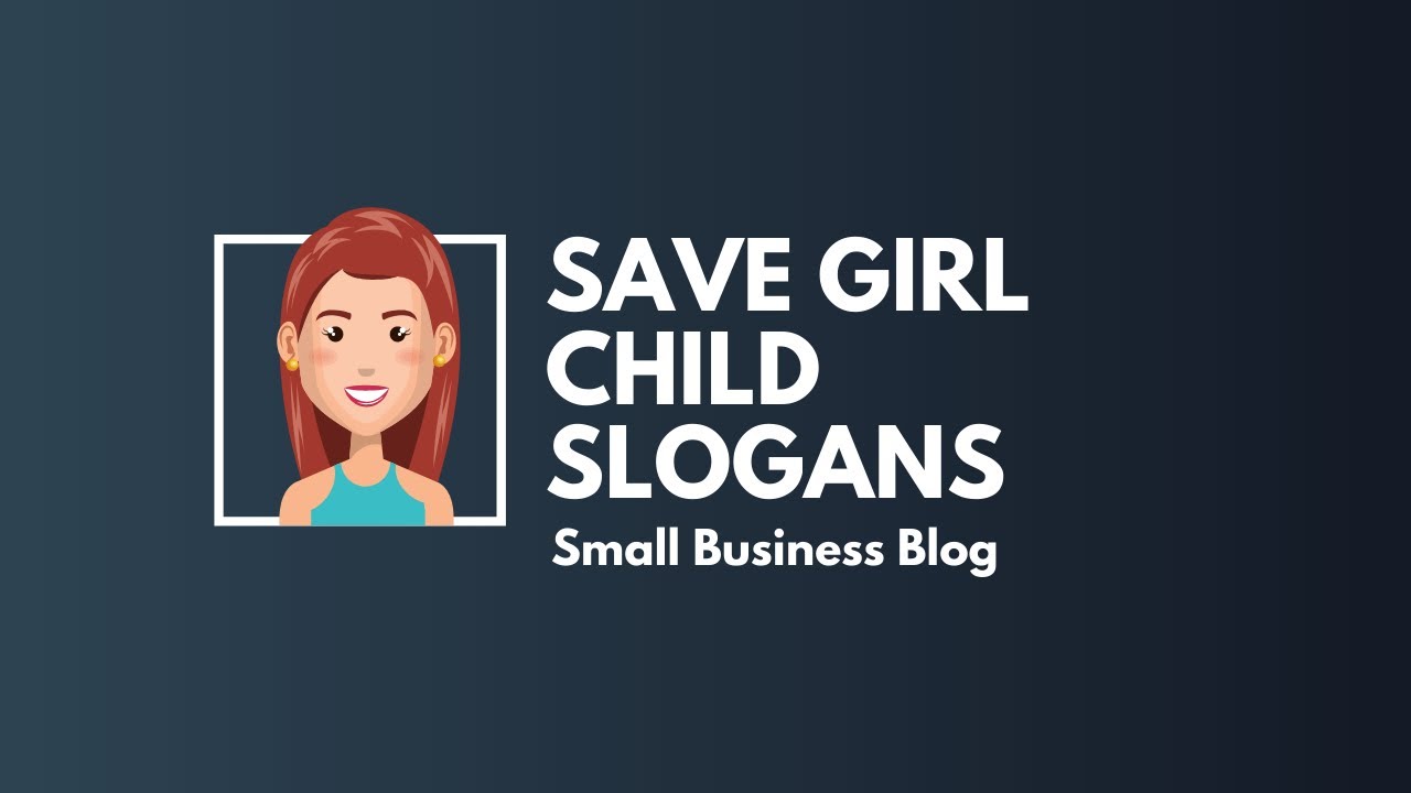 Clever Save Girl Child Slogans