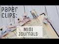 Mini Journals Altered Paper Clips