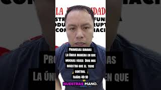 Promesas la única manera en que muchas veces Dios nos muestra que el tiene el control Isaías 40:10