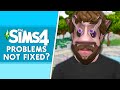 SIMS 4 BUGS STILL HAPPENING AFTER PATCH FIX!?