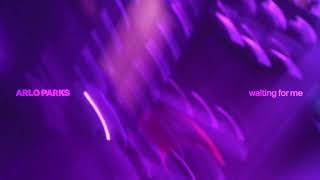 Arlo Parks - waiting for me