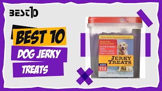 10 BEST DOG JERKY TREATS IN 2023 | TOP DOG JERKY TREATS