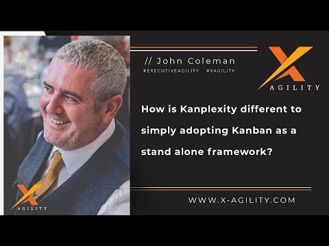 How is Kanplexity different to simply adopting Kanban as a stand alone framework?