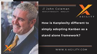 How is Kanplexity different to simply adopting Kanban as a stand alone framework