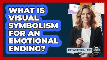 What Is Visual Symbolism For An Emotional Ending?