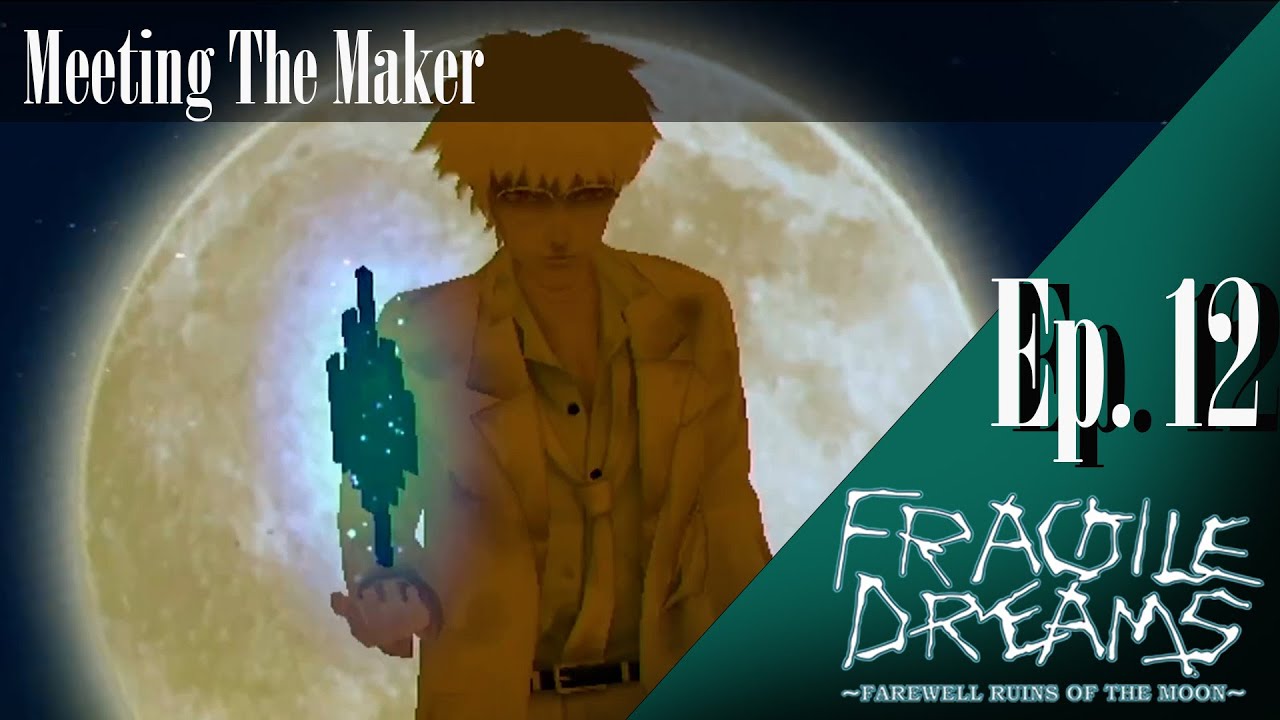 Meeting The Maker | Fragile Dreams: Farewell Ruins Of The Moon Ep 12 Finale