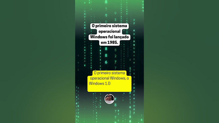 O início da era Windows: conheça o primeiro sistema operacional!