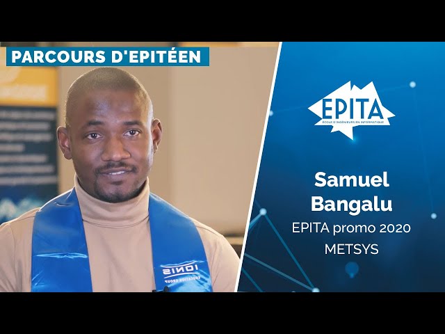 Parcours d'Epitéen - Samuel Bangalu (promo 2020) - METSYS