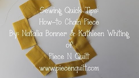 Sewing Quick Tips -- How-to: Chain Piece
