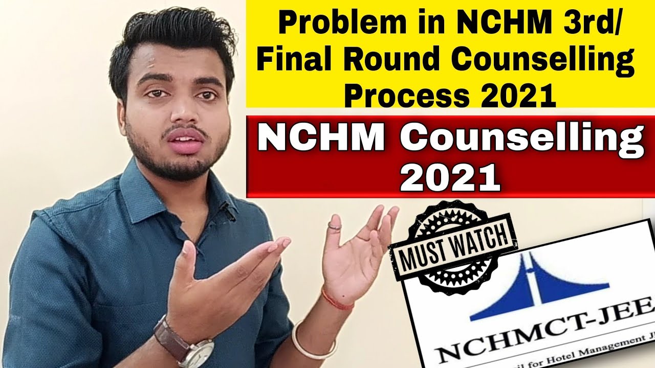 Nchm Counselling 2021 | Problem in 3rd/Final Round Counselling Process 2021