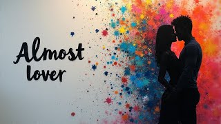 Almost Lover (Lyrics)