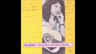 Watch Ian Gillan Cherkazoo video