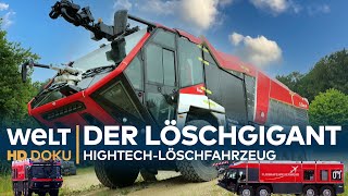 DER LÖSCHGIGANT  HightechLöschfahrzeug der Flughafenfeuerwehr | HD Doku