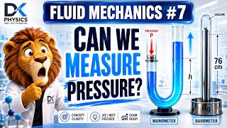 How Do We Measure Pressure?| Manometer & Barometer | Fluid Mechanics #7 | JEE & NEET
