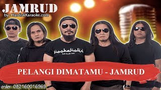 PELANGI DIMATAMU   JAMRUD Karaoke