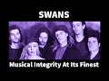 Capture de la vidéo Swans: Musical Integrity At Its Finest