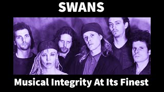 Swans: Musical Integrity At Its Finest